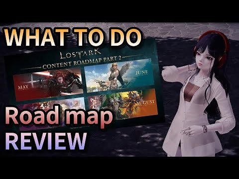 [Lost Ark] Road map (Elgacia & Akkan) review, what to do