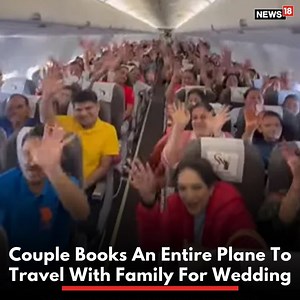 8.4K views · 35 reactions | A couple booked an entire flight to fly with their family and relatives! Video: Shreya Shaah #wedding #mariage #aeroplane #flightbooking #couple #bride #groom | News18 | Facebook