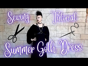 Witchy Summer Goth Dress - Sewing Tutorial | Madame Absinthe
