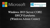 Windows Server 2019 Core Edition'a DHCP Kurulum Rehberi
