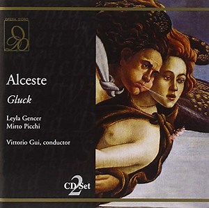 Gluck, Leyla Gencer, Mirto Picchi, Vittorio Gui - Alceste