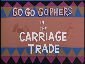 The Carriage Trade — Go Go Gophers Ep.18
