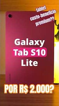 Tab S10 Lite: S Pen and Metal for R$2,000? Is it worth it?