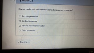 How do modern models maintain consistency across responses?