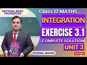 EXERCISE 3.1 Full Solutions | INTEGRATION | Class 12 Math | FBISE | NBF