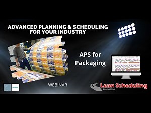 Advanced Planning & Scheduling for the Packaging Industry (Opcenter APS - Preactor) Webinar