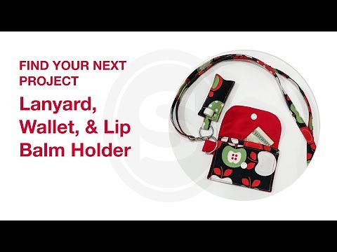 Lanyard, Wallet, & Lip Balm Holder | Sewing Project Tutorial
