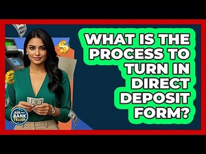 What Is The Process To Turn In Direct Deposit Form?