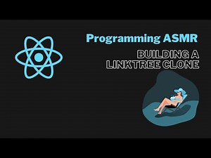 Programming ASMR - Building a LinkTree Clone with Next.js and Tailwind
