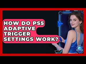 How Do PS5 Adaptive Trigger Settings Work? - Blue Button Gaming