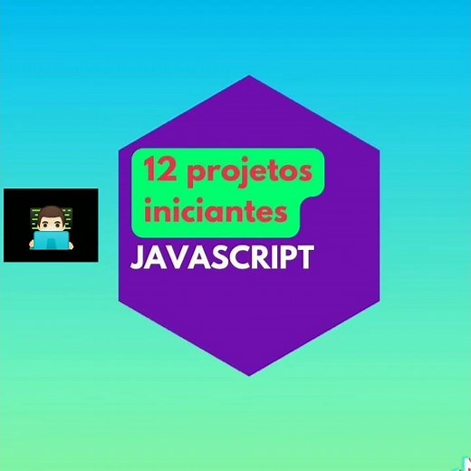 12 projetos para iniciantes - Java Script