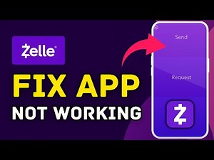 How to Fix Zelle App Not Working 2025?