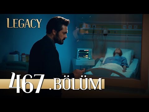Emanet 467. Bölüm | Legacy Episode 467