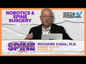 Robotics & Spine Surgery - Richard Chua, M.D.