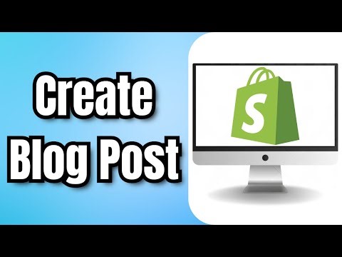 How To Create Blog Post In Shopify - Quick Tutorial