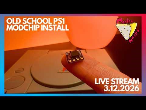 Mod Chipping a PS1 | 3.12.2026 Live Stream
