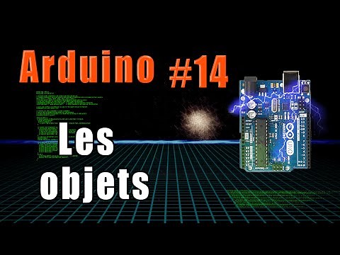 #14 Arduino: Les objets (en programmation)