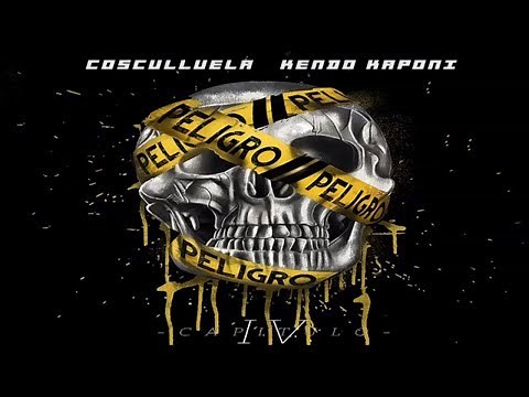 Peligro (Capitulo IV) - Cosculluela Ft. Kendo Kaponi ®