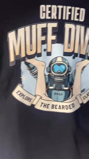 Certified Muff Diver, explore the bearded clam. | Mike Frawley