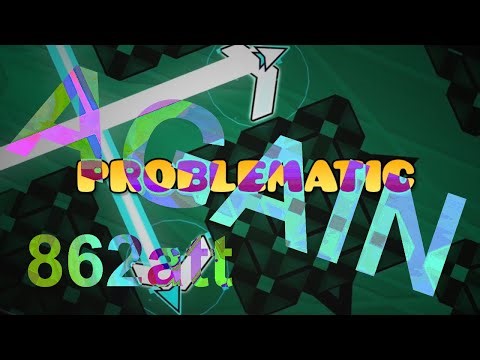 Problematic Complete (2nd rebeat lmao) [Geometry Dash]