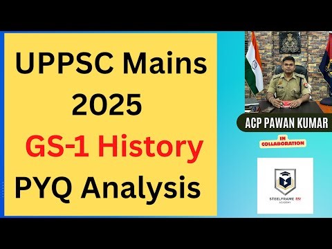 UPPSC Mains 2025 History PYQ Analysis | GS-1 Important Topics to Prepare in 90 Days UPPCS Strategy