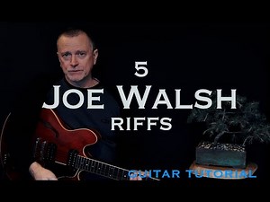 Top 5 riffs - Joe Walsh