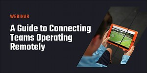 Hudl Elite Webinar Series: A Guide to Connecting Teams Operating Remotely
