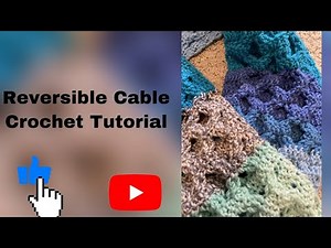 Crochet Reversible Cable Pattern
