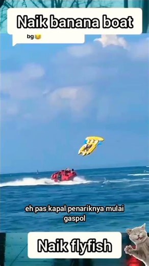 People ride banana boats in the sea ❎ fly in the sky ✅