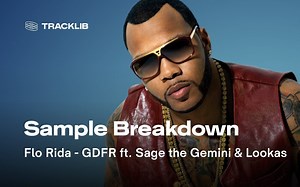 40秒带你认识 Flo Rida「GDFR」如何采样