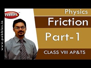 Part-1 : Friction | Physics | Class 8 | AP&TS Syllabus