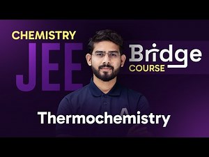 Thermochemistry | Chemistry - Free Bridge Course for JEE Aspirants 📚 ‪@ALLENJEE‬