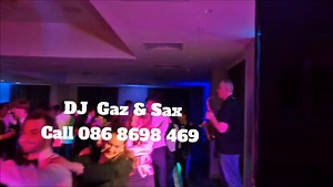 DJ Gaz & Sax Call 0868698469 www.madpromotions.ie | Madpromotions | Facebook