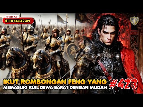 Ikut Rombongan Kapten Feng Yang - BTTH Kaisar Api Eps 423