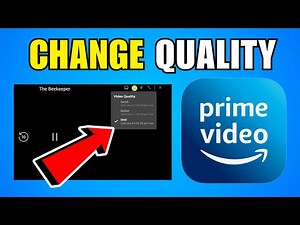 How To Change Quality On Amazon Prime Video - Complete Guide