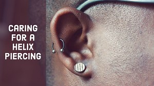How to Care for a Helix or Forward Helix Piercing