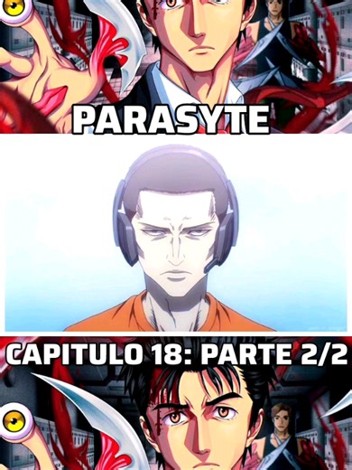 Parasyte | Capitulo 18: Parte 2/2(Español Latino) #parasyte #parati #Anime #españollatino #anime