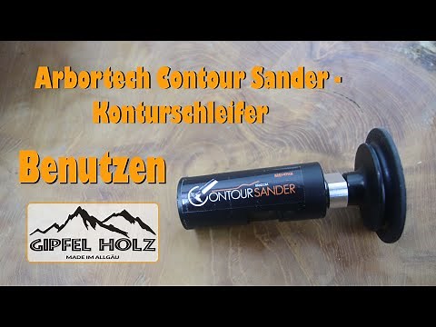 Arbortech Contour Sander - Vorstellung und Benutzung - Kontur Sander Arbortech - Test - Erfahrungen