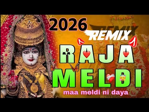 🔱 Raja Meldi 🔱Maa Meldi Ni Daya2026 Latest DJ Remix | Full Bass | Navratri Special