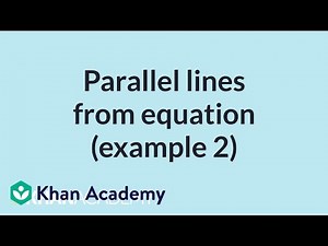 Parallel lines from equation (example 2) | Mathematics I | High School Math | Khan Academy