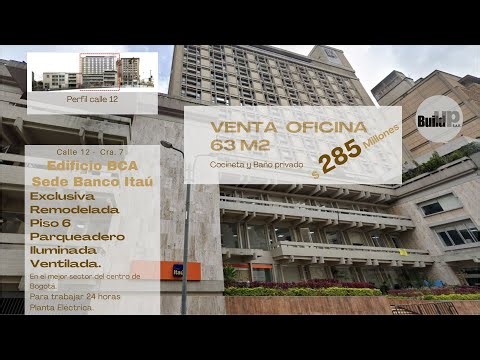 VENTA Oficina 63 m2 – Edificio BCA Calle 12 Cra. 7 – Frente al Palacio de Justicia (Bogotá)