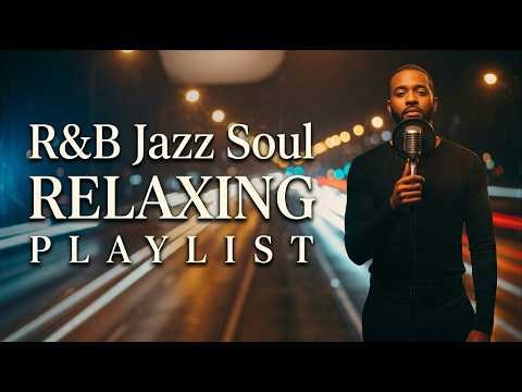 Deep Relaxing Soul Jazz | Smooth Vocals for Night Driving and Quiet Moments
