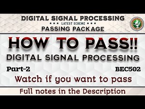 Digital Signal Processing (DSP) Passing Package Part-2 5th Sem ECE 2022 Scheme VTU BEC502