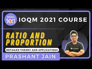 Ratio and Proportion | IOQM 2021 | Maths 101 | Prashant Jain