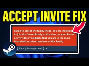 How to Fix Failed to Accept Family Invite on Steam (Steam Family Sharing Not Working)