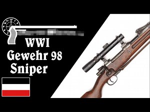 【被遗忘的武器\u002F双语】一战德国的Gew.98狙击步枪
