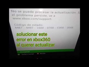 Xbox360 solucionar error 4467-4497-1600-0700-C000-000E