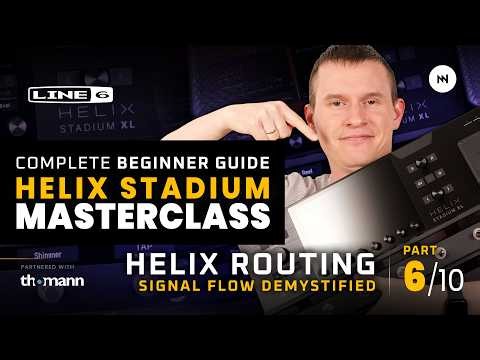 Helix Stadium For Beginners #6: Routing, Splits & Stereo - Understanding Signal Flow | Tutorial