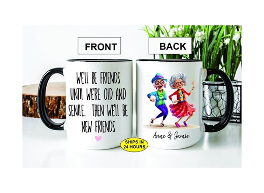 Personalized Friend Coffee Mug, Funny Old Friends Gift - Etsy