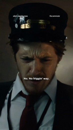 No way Jimmy is going down there! The Commuter. Adam Nagaitis 🌟 as Conductor Jimmy